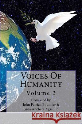 Voices Of Humanity: Volume 3 Agsaulio, Gina Ancheta 9781539990383