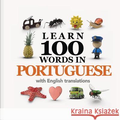 Learn 100 Words in Portuguese with English Translations Mary Aflague Gerard Aflague 9781539990833 Createspace Independent Publishing Platform