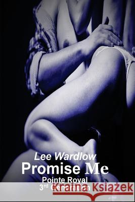 Promise Me Lee Wardlow 9781539990840 Createspace Independent Publishing Platform