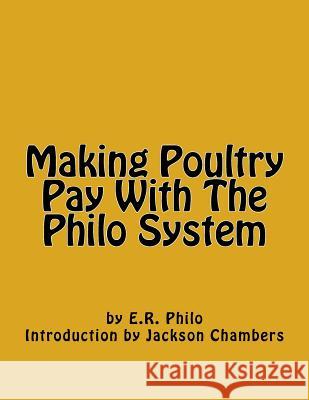 Making Poultry Pay With The Philo System Chambers, Jackson 9781539997481 Createspace Independent Publishing Platform