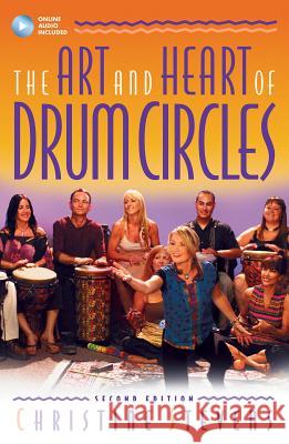 The Art and Heart of Drum Circles Christine Stevens 9781540002181 Hal Leonard Publishing Corporation