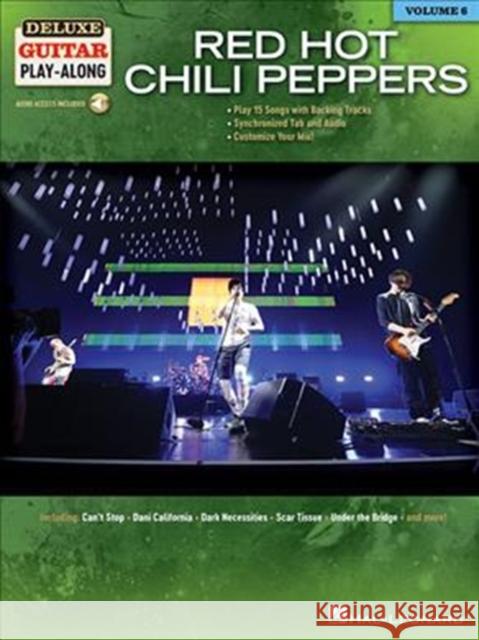 Red Hot Chili Peppers: Deluxe Guitar Play-Along Volume 6 Red Hot Chili Peppers 9781540003737 Hal Leonard Corporation