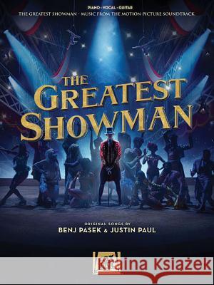 The Greatest Showman, for piano, vocal, guitar : Music from the Picture Soundtrack Benj Pasek Justin Paul 9781540007117 Hal Leonard Publishing Corporation