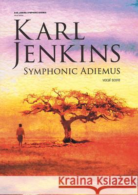 Symphonic Adiemus: Vocal Score Karl Jenkins 9781540020345