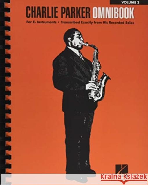 Charlie Parker Omnibook - Volume 2: For E-Flat Instruments Charlie Parker 9781540021960