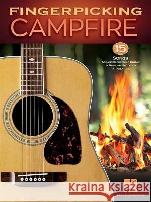 Fingerpicking Campfire: 15 Songs Arranged for Solo Guitar in Standard Notation & Tablature Hal Leonard Corp 9781540026729