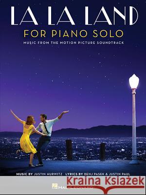 La La Land for Piano Solo: Intermediate Level Pasek, Benj 9781540035905 Hal Leonard Publishing Corporation