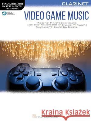 Video Game Music for Clarinet: Instrumental Play-Along Series Hal Leonard Corp 9781540036018