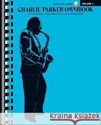 Charlie Parker Omnibook - Volume 1: C Instruments Edition with Online Audio Hal Leonard Publishing Corporation, Charlie Parker 9781540037305