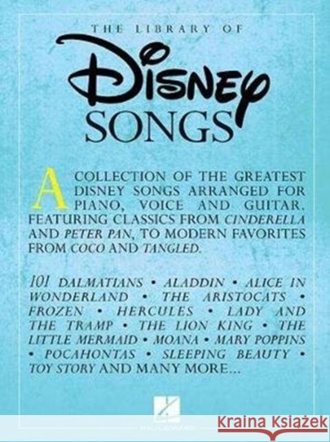 The Library of Disney Songs: Over 50 of the Greatest Disney Songs Hal Leonard Publishing Corporation 9781540042026 Hal Leonard Corporation