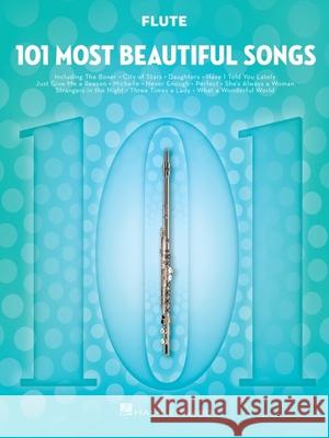 101 Most Beautiful Songs: For Flute Hal Leonard Corp 9781540048127