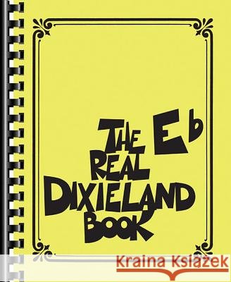 The Real Dixieland Book: Eb Instruments Hal Leonard Corp                         Robert Rawlins 9781540054265