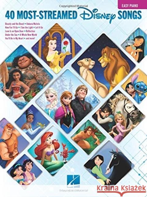 The 40 Most-Streamed Disney Songs: Easy Piano Songbook Hal Leonard Corp 9781540056566