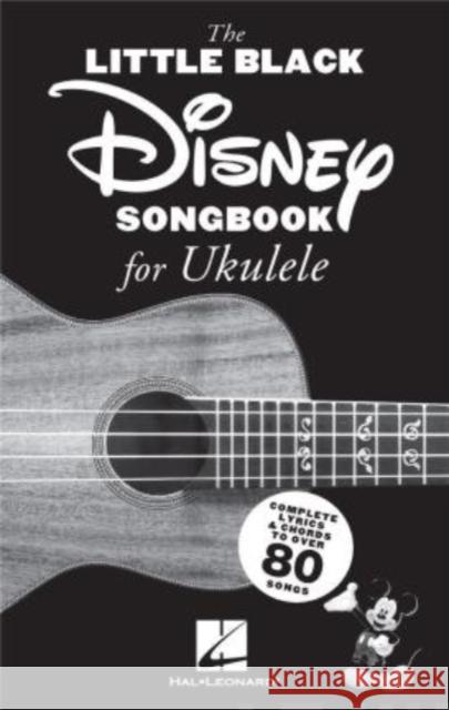 LITTLE BLACK DISNEY SONGBOOK FOR UKULELE  9781540056603 OMNIBUS PRESS SHEET MUSIC