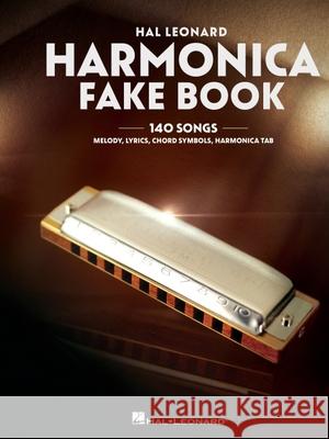 Harmonica Fake Book: 140 Songs with Accurate Transcriptions of Famous Solos and Licks  9781540061874 Hal Leonard Publishing Corporation