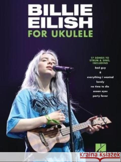 Billie Eilish for Ukulele: 17 Songs to Strum & Sing Billie Eilish 9781540092045 Hal Leonard Publishing Corporation