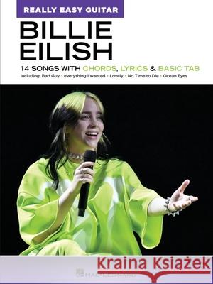 Billie Eilish: Really Easy Guitar Songbook Eilish, Billie 9781540093936 Hal Leonard Publishing Corporation