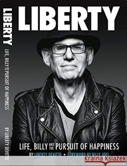 Liberty: Life, Billy and the Pursuit of Happiness Liberty Devitto 9781540097644 Hal Leonard Corporation