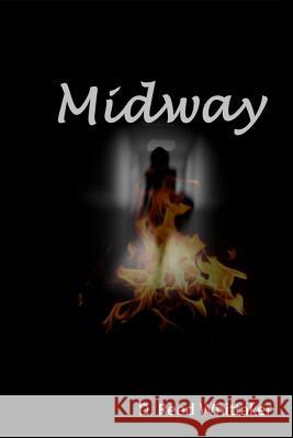 Midway D Reed Whittaker 9781540104632 Intercede