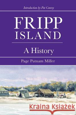 Fripp Island: A History Page Putnam Miller 9781540204318 History Press Library Editions