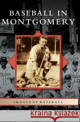 Baseball in Montgomery Clarence Watkins 9781540214553