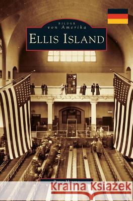 Ellis Island Barry Moreno 9781540215222 Arcadia Pub (SC)