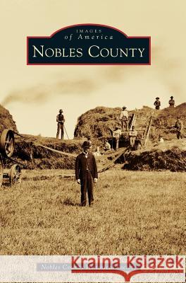 Nobles County Nobles County Historical Society 9781540215970 Arcadia Publishing Library Editions