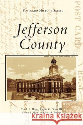 Jefferson County Carole A. Briggs 9781540227232 Arcadia Publishing Library Editions