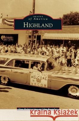 Highland Dan Helpingstine Jim Roumbos 9781540227744 Arcadia Publishing Library Editions