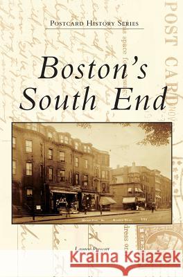 Boston's South End Lauren Prescott 9781540227898 Arcadia Publishing Library Editions