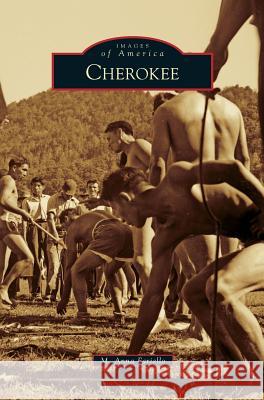 Cherokee M. Anna Fariello 9781540228253 Arcadia Publishing Library Editions