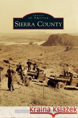 Sierra County Cindy Carpenter Sherry Fletcher 9781540228420 Arcadia Publishing Library Editions