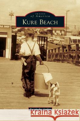 Kure Beach Brenda Fry Coffey 9781540228765 Arcadia Publishing Library Editions