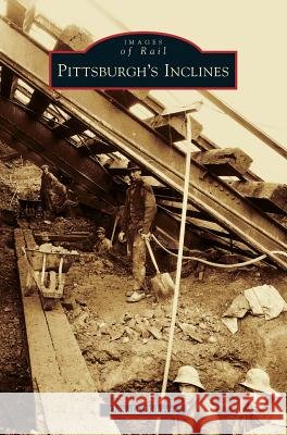 Pittsburgh's Inclines Donald Doherty 9781540233707
