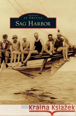 Sag Harbor Tucker Burns Roth 9781540233868 Arcadia Publishing Library Editions