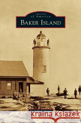 Baker Island Cornelia J. Cesari 9781540234001 Arcadia Publishing Library Editions