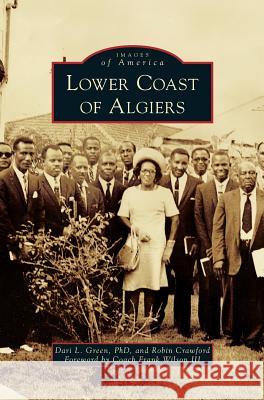 Lower Coast of Algiers Dari L. Gree Robin Crawford Coach Frank Wilso 9781540235572 Arcadia Publishing Library Editions