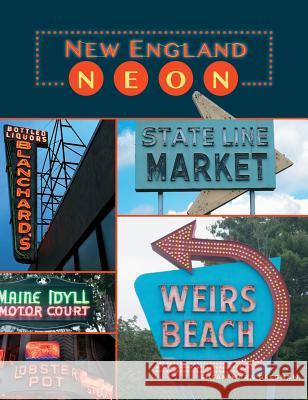 New England Neon Susan Mara Bregman 9781540235725 Arcadia Publishing Library Editions