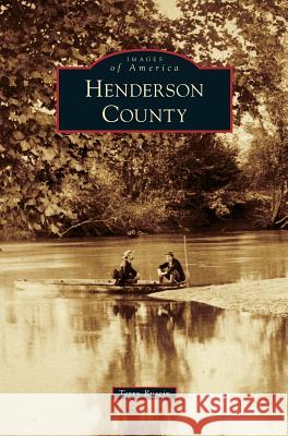 Henderson County Terry Ruscin 9781540235749 Arcadia Publishing Library Editions