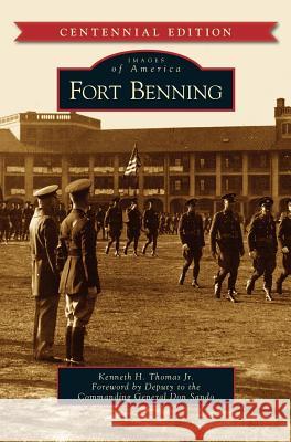 Fort Benning Kenneth H. Thoma Deputy to the Commanding General Sando 9781540236203 Arcadia Publishing Library Editions