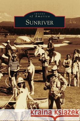 Sunriver Tor Hanson 9781540236364 Arcadia Publishing Library Editions