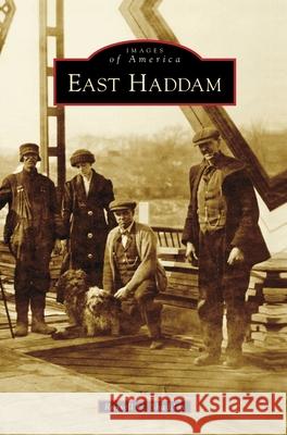 East Haddam Russell C. Shaddox 9781540239204 Arcadia Publishing Library Editions