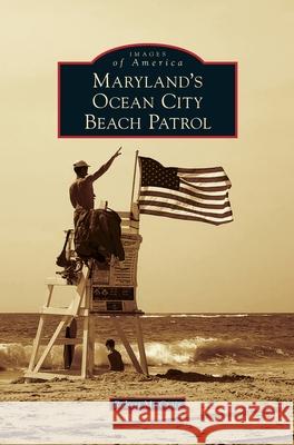 Maryland's Ocean City Beach Patrol Robert M. Craig 9781540239884 Arcadia Publishing Library Editions
