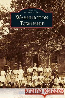 Washington Township Linda Osborne Cynowa 9781540240453 Arcadia Publishing Library Editions