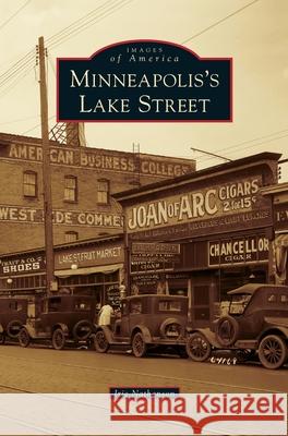 Minneapolis's Lake Street Iric Nathanson 9781540242297 Arcadia Publishing Library Editions