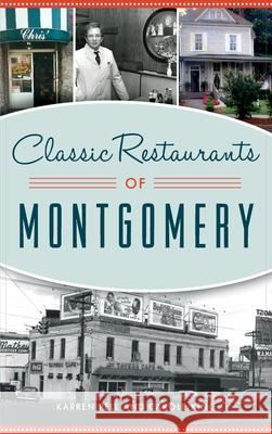 Classic Restaurants of Montgomery Karren Pell, Carole King 9781540243713