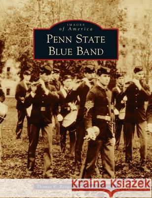 Penn State Blue Band Thomas E., II Range Lewis Lazarow 9781540246721