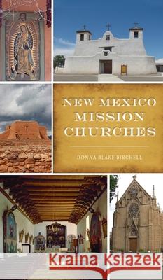 New Mexico Mission Churches Donna Blake Birchell 9781540246851