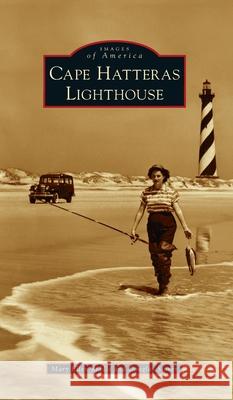 Cape Hatteras Lighthouse Mary Ellen Riddle Douglas Stover 9781540247209 Arcadia Pub (Sc)