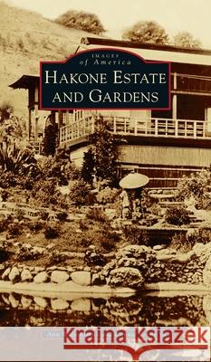 Hakone Estate and Gardens Ann Waltonsmith Connie Young Yu 9781540247230 Arcadia Pub (Sc)